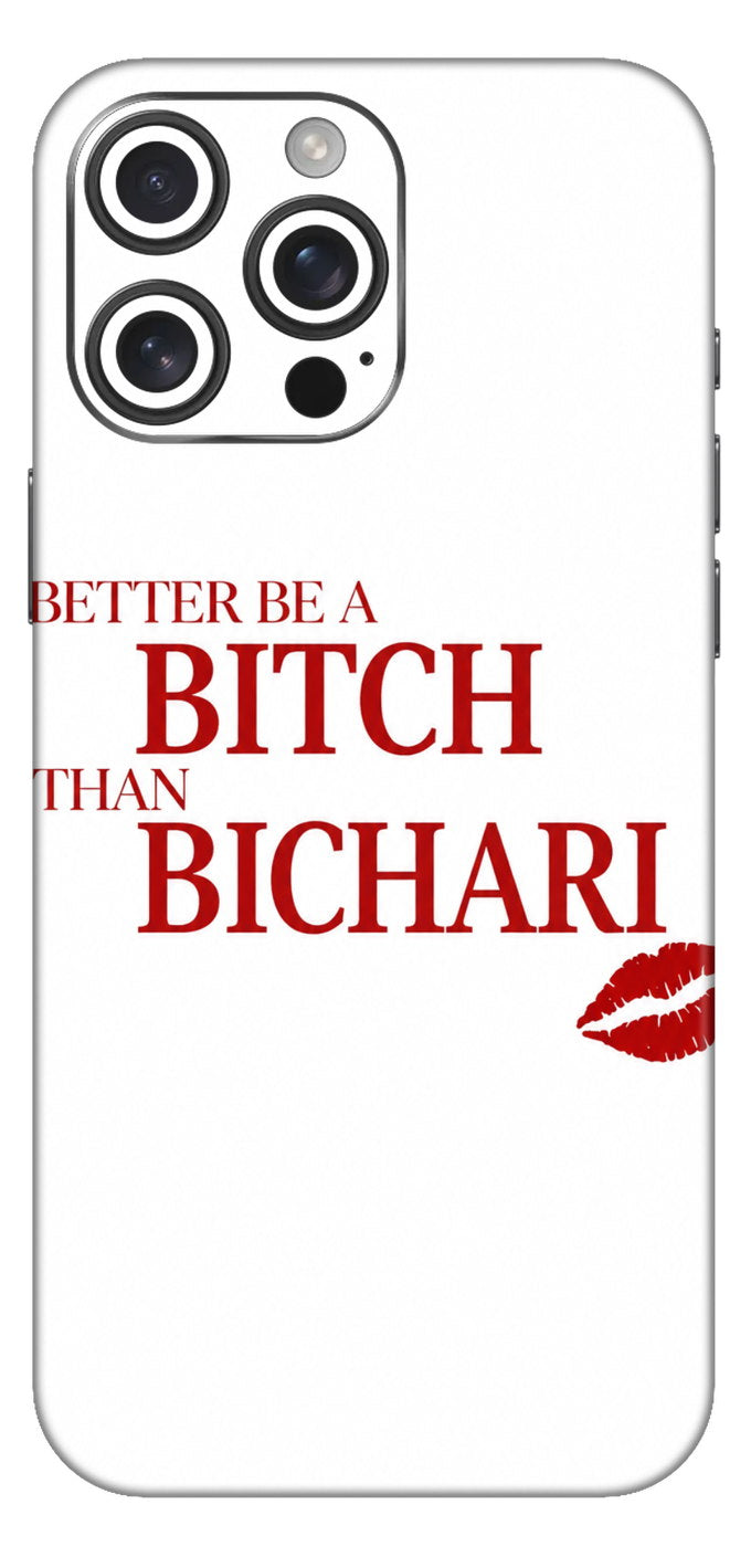 Better A Bitch Than Bichari Mobile Skin