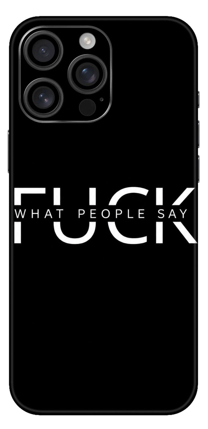 Fuck What People Say Mobile Skin