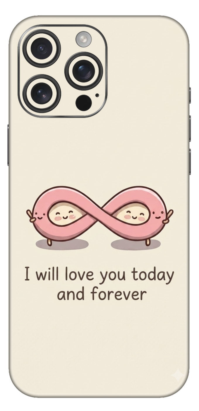 Love You Today And Forever Below Mobile Skin