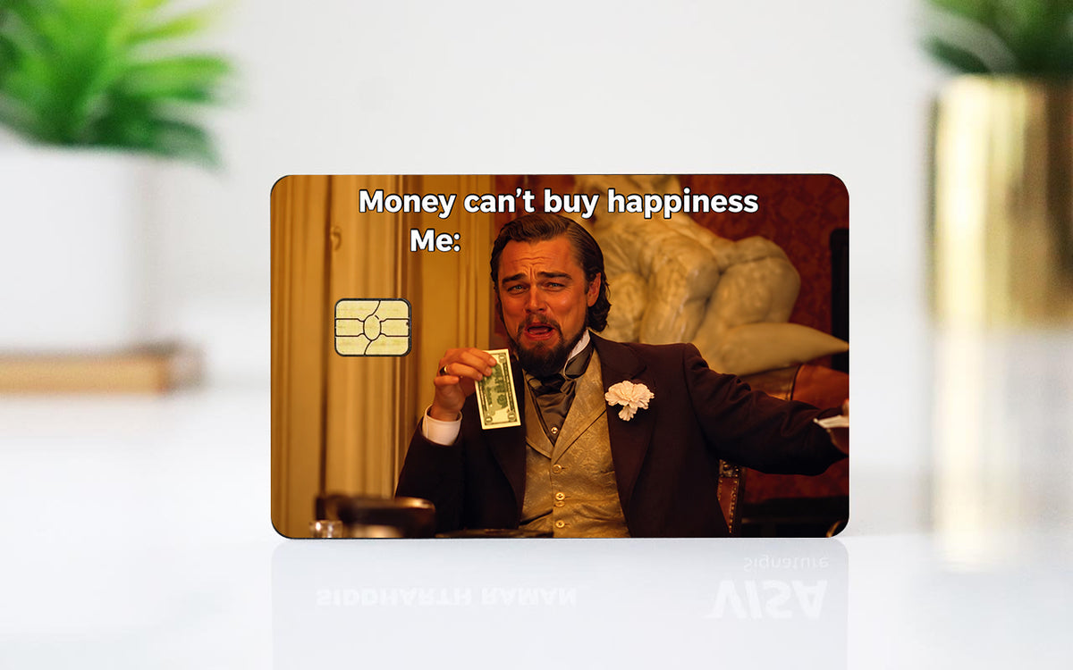 Money Cant Buy Happiness Card Skin