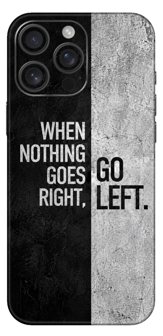When Nothing Goes Right, Go Left Mobile Skin