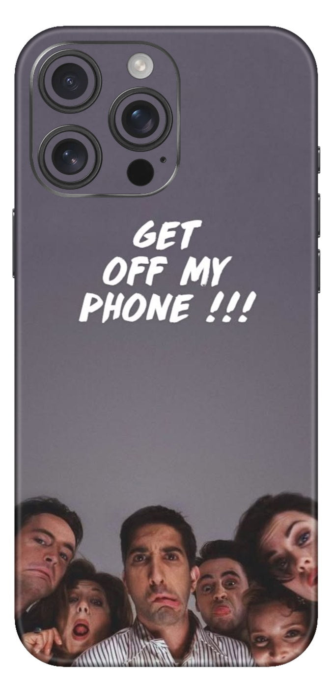 Friends Get Off My Phone Mobile Skin