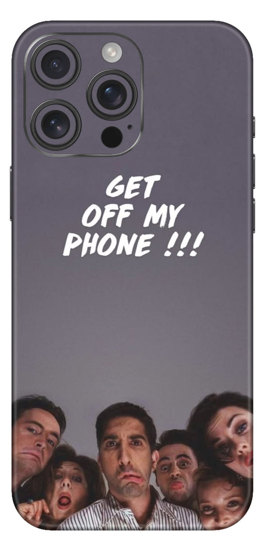 Friends Get Off My Phone Mobile Skin