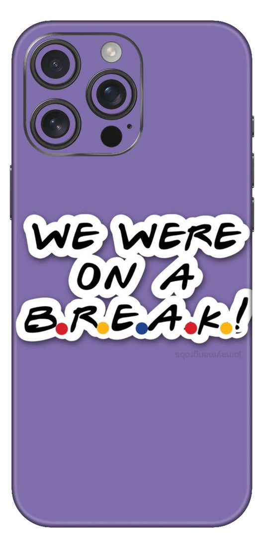 Friends We Were On A Break Mobile Skin