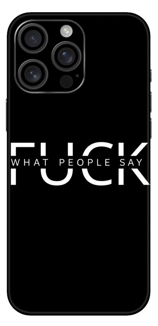Fuck What People Say Mobile Skin