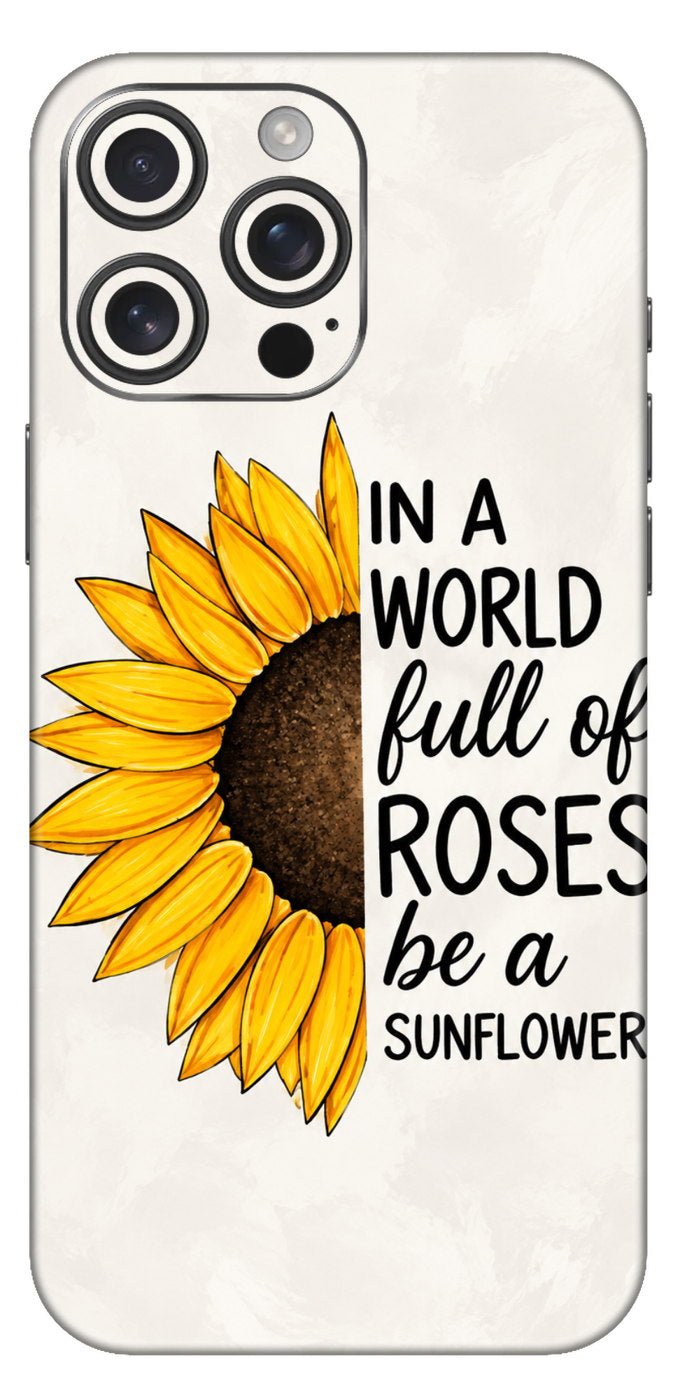In A World Of Roses Be Sunflower Mobile Skin