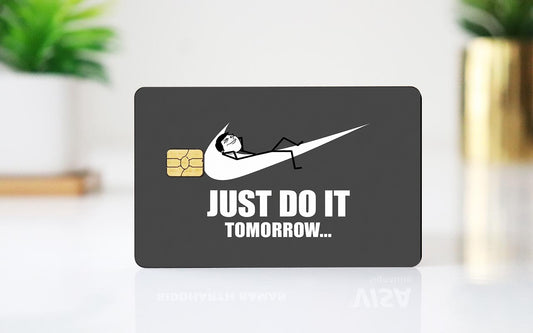 Just Do It Tomorrow Card Skin