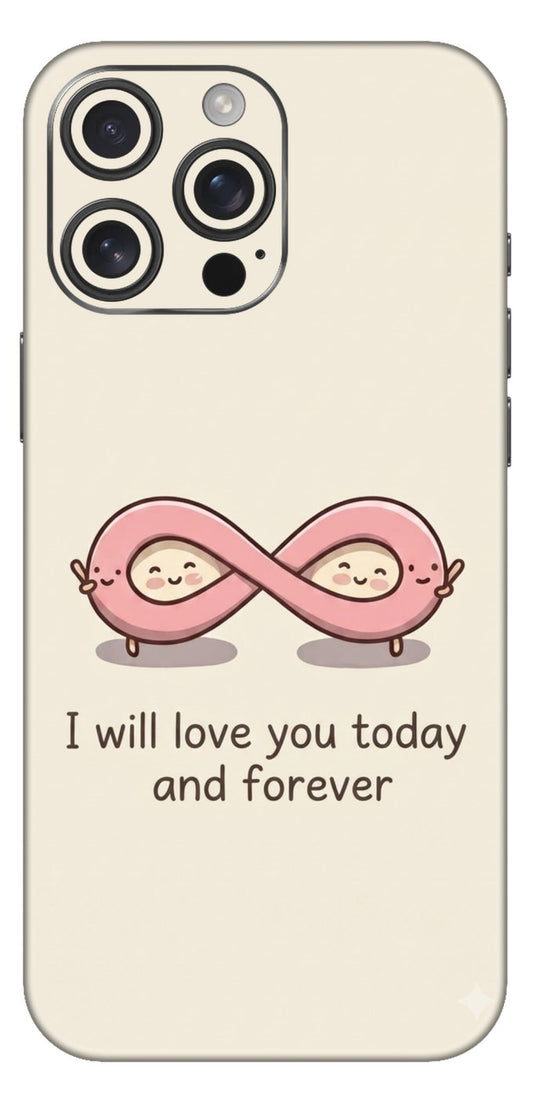 Love You Today And Forever Below Mobile Skin