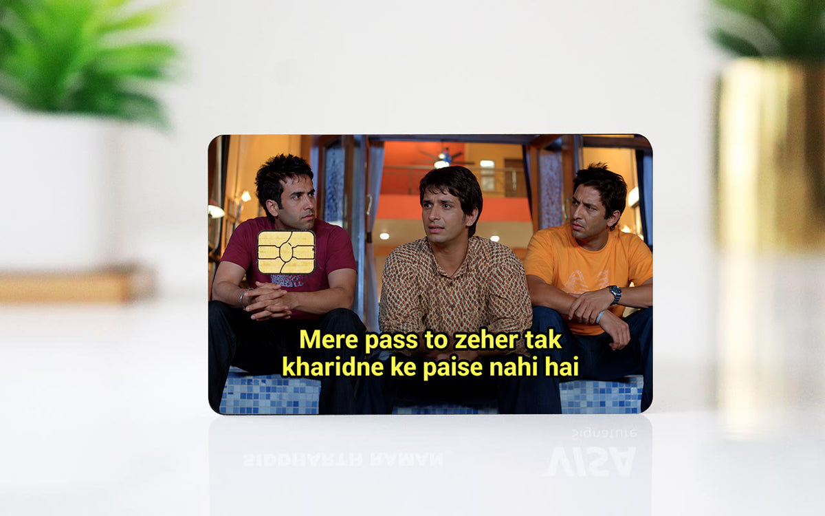 Mere Pass To Zeher K Paise Nahin Hai Card Skin