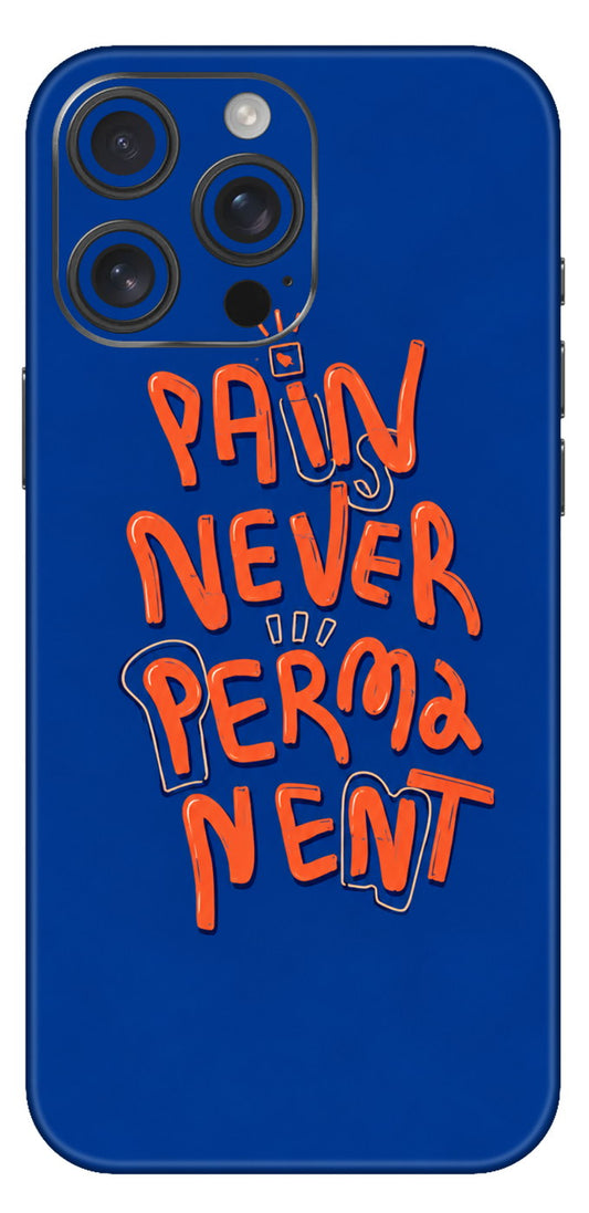 Pain Is Never Permanent Mobile Skin