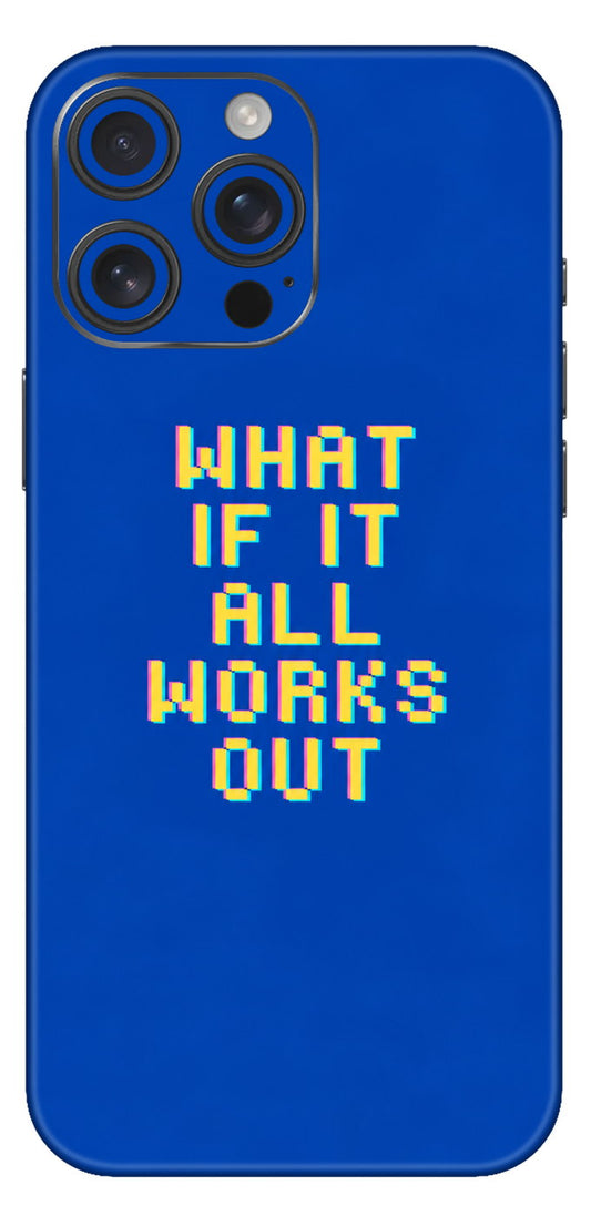What If It All Works Out Mobile Skin
