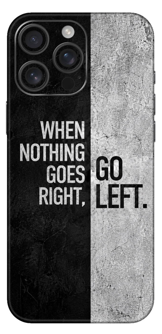 When Nothing Goes Right, Go Left Mobile Skin