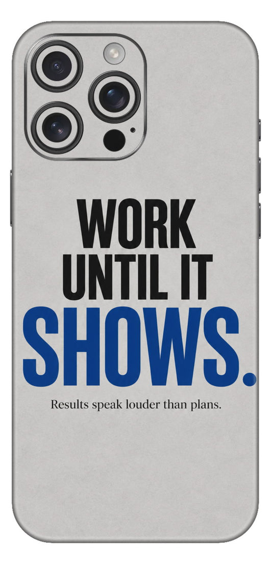 Work Until It Shows Mobile Skin